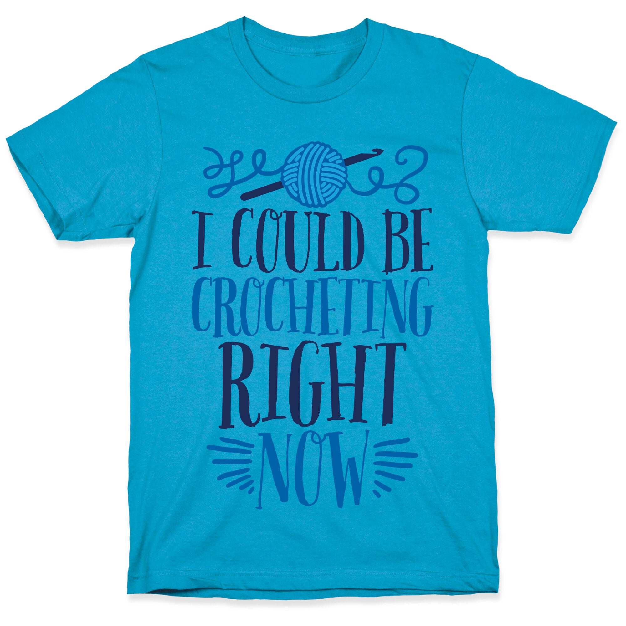 I Could Be Crocheting Right Now Unisex Triblend Tee